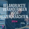 Belangrijkste (wets)veranderingen in 2024!